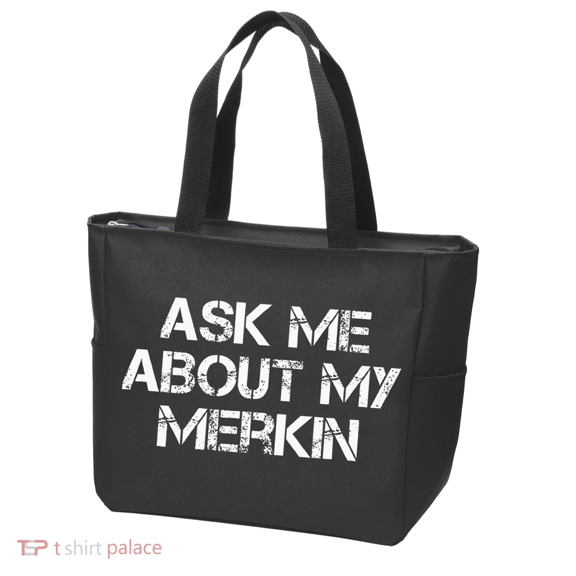 Ask Me About My Merkin Funny Tote Bag