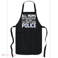 All Moms Are Created Equal But Only The Finest Raise Police Apron thumb 0