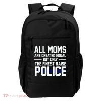 All Moms Are Created Equal But Only The Finest Raise Police Backpack thumb 0