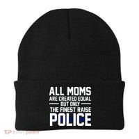 All Moms Are Created Equal But Only The Finest Raise Police Beanie thumb 0