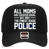 All Moms Are Created Equal But Only The Finest Raise Police Hat thumb 0