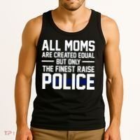 All Moms Are Created Equal But Only The Finest Raise Police Tank Top thumb 3