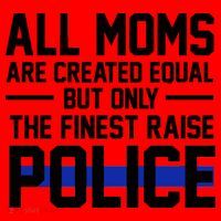 All Moms Are Created Equal But Only The Finest Raise Police Santa Hat thumb 1