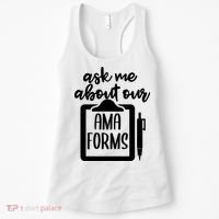 Ask Me About Our Ama Forms AMA Forms Shirt, Medical Professional Shirt, Nurse Women's Tank Top thumb 0
