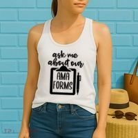 Ask Me About Our Ama Forms AMA Forms Shirt, Medical Professional Shirt, Nurse Women's Tank Top thumb 2