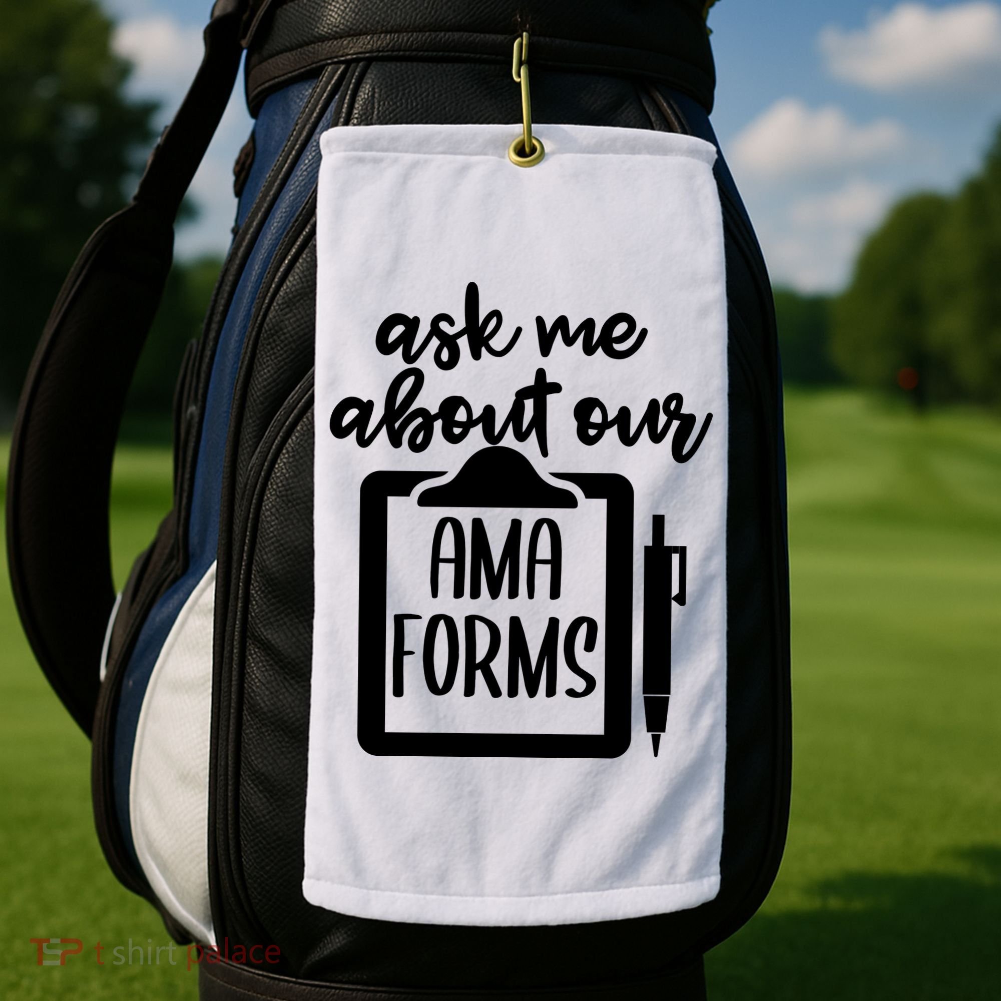Ask Me About Our Ama Forms AMA Forms Shirt, Medical Professional Shirt, Nurse Golf Towel