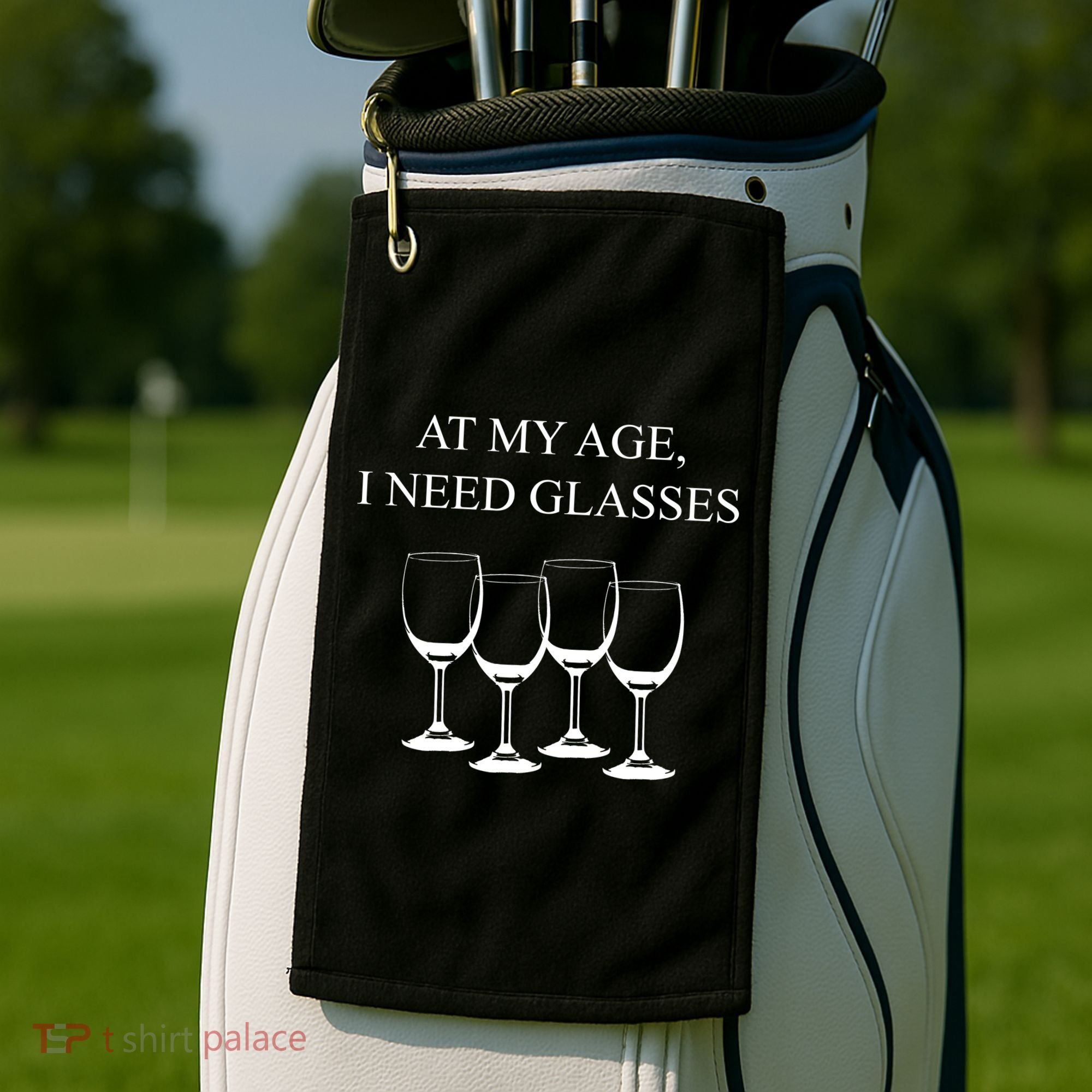 At My Age I Need Glasses Funny Wine Golf Towel