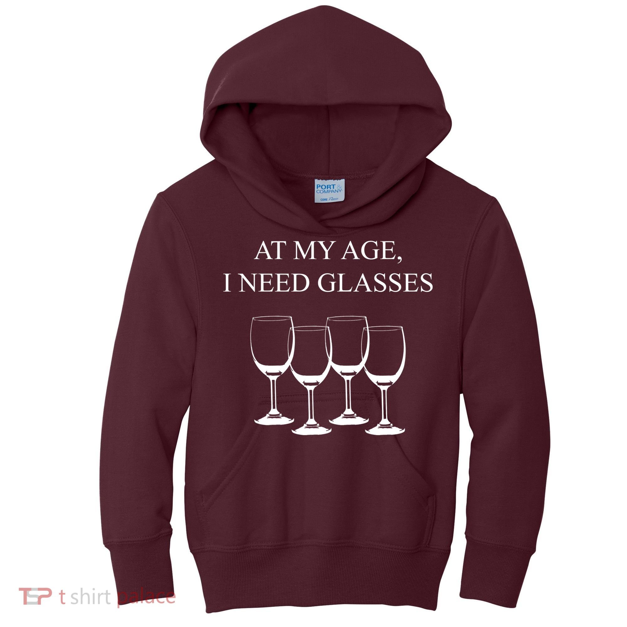 At My Age I Need Glasses Funny Wine Kids Hoodie