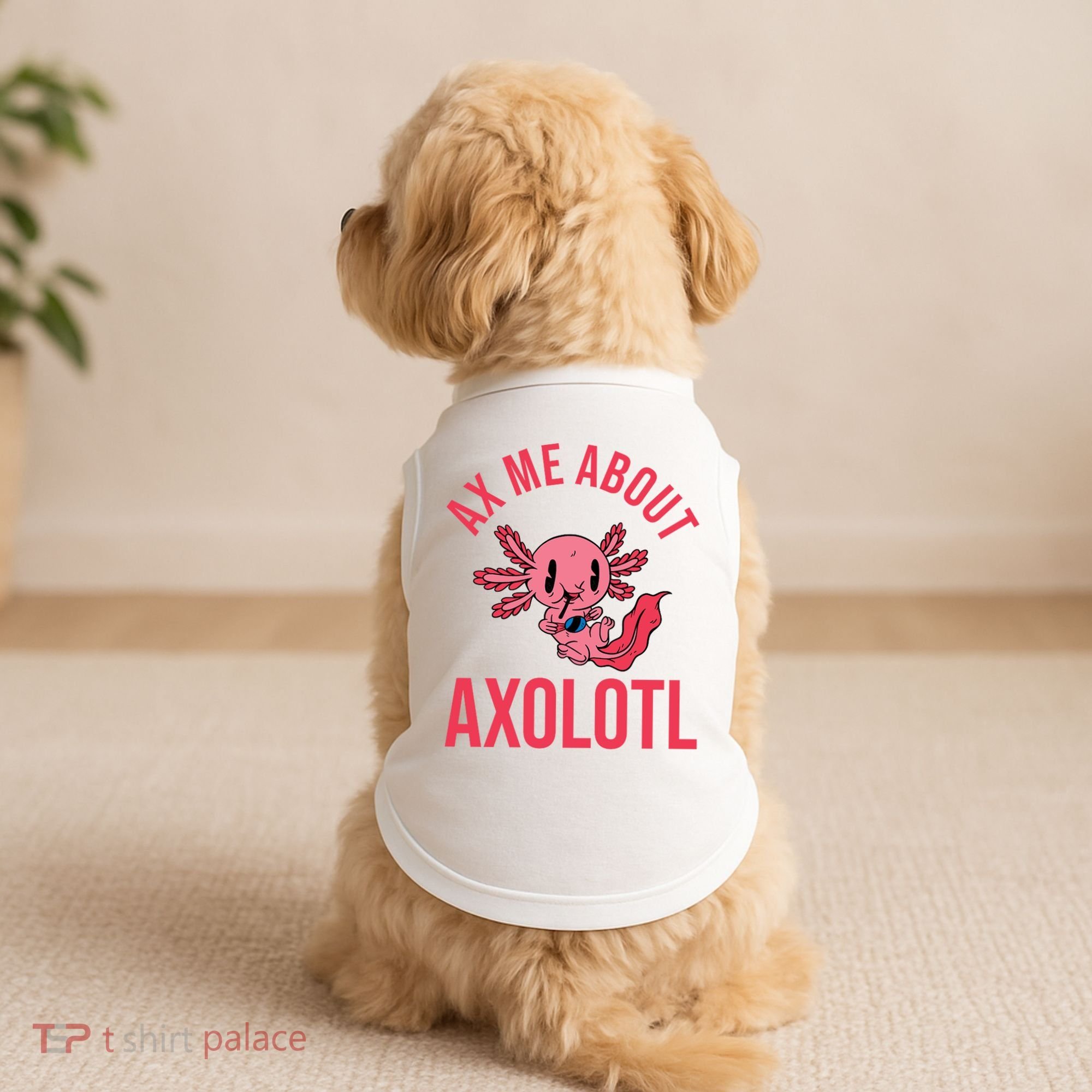 Ax Me About Axolotl Doggie Tank