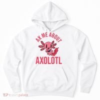 Ax Me About Axolotl Hoodie thumb 0