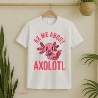 Ax Me About Axolotl T-Shirt thumb 2