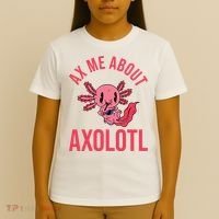 Ax Me About Axolotl T-Shirt thumb 4