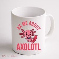 Ax Me About Axolotl Coffee Mug thumb 1