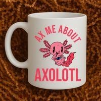 Ax Me About Axolotl Coffee Mug thumb 2