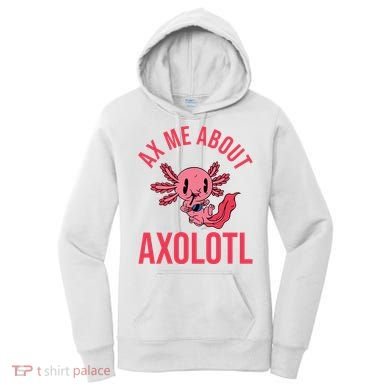 Ax Me About Axolotl Women's Hoodie