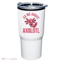 Ax Me About Axolotl Tumbler thumb 0