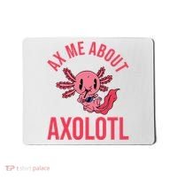 Ax Me About Axolotl Mousepad thumb 0