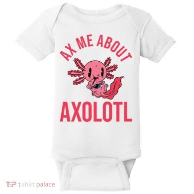 Ax Me About Axolotl Baby Bodysuit