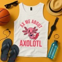 Ax Me About Axolotl Tank Top thumb 4