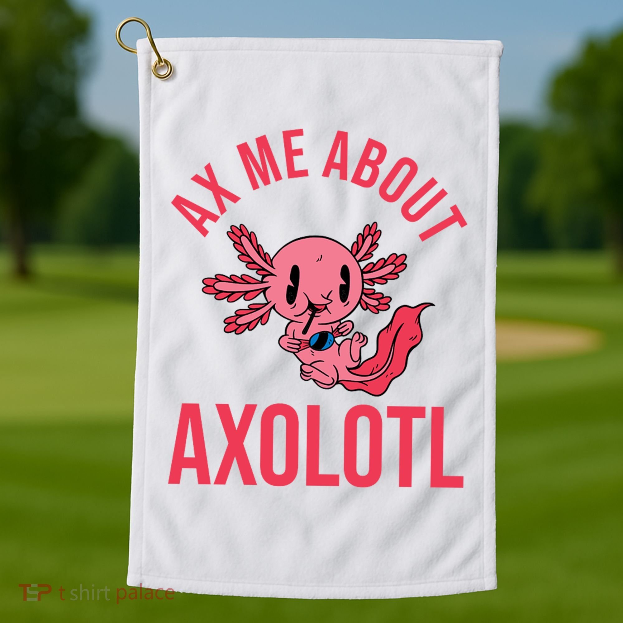 Ax Me About Axolotl Golf Towel