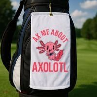 Ax Me About Axolotl Golf Towel thumb 2
