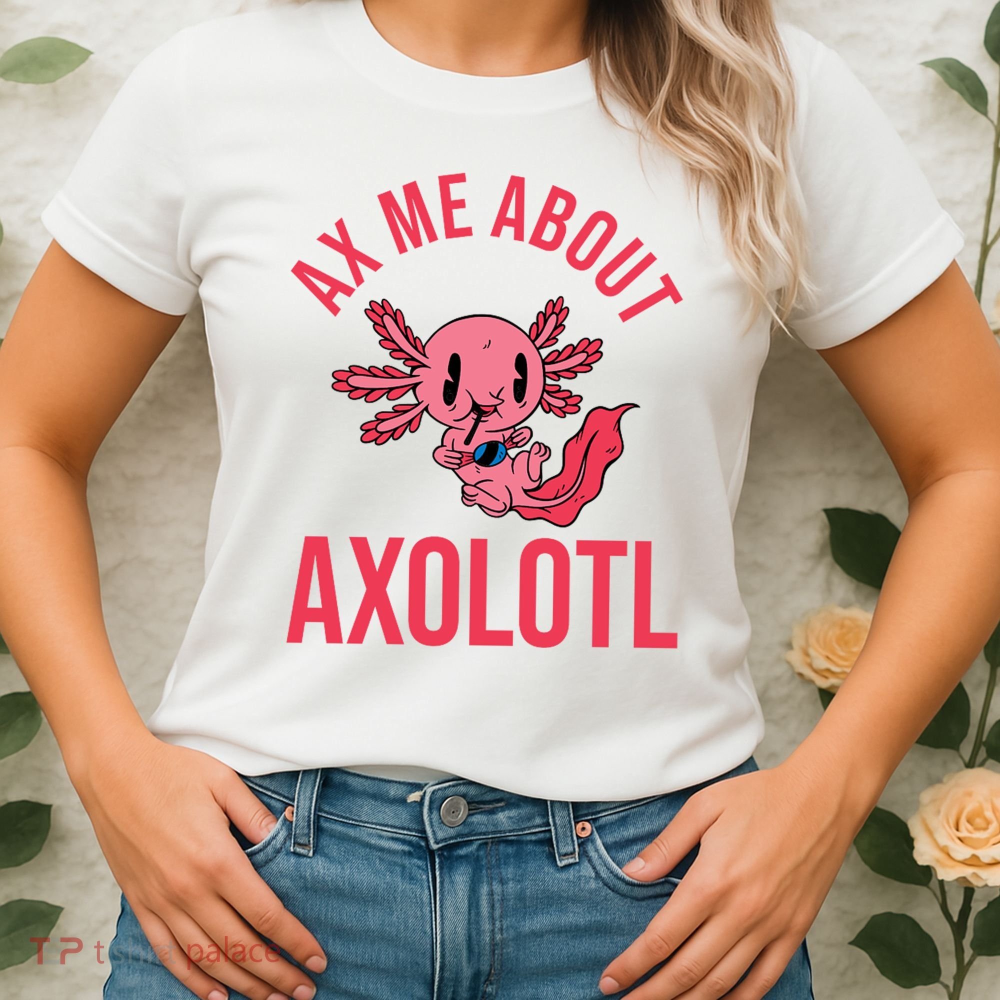 Ax Me About Axolotl Women's T-Shirt