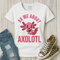 Ax Me About Axolotl Women's T-Shirt thumb 3