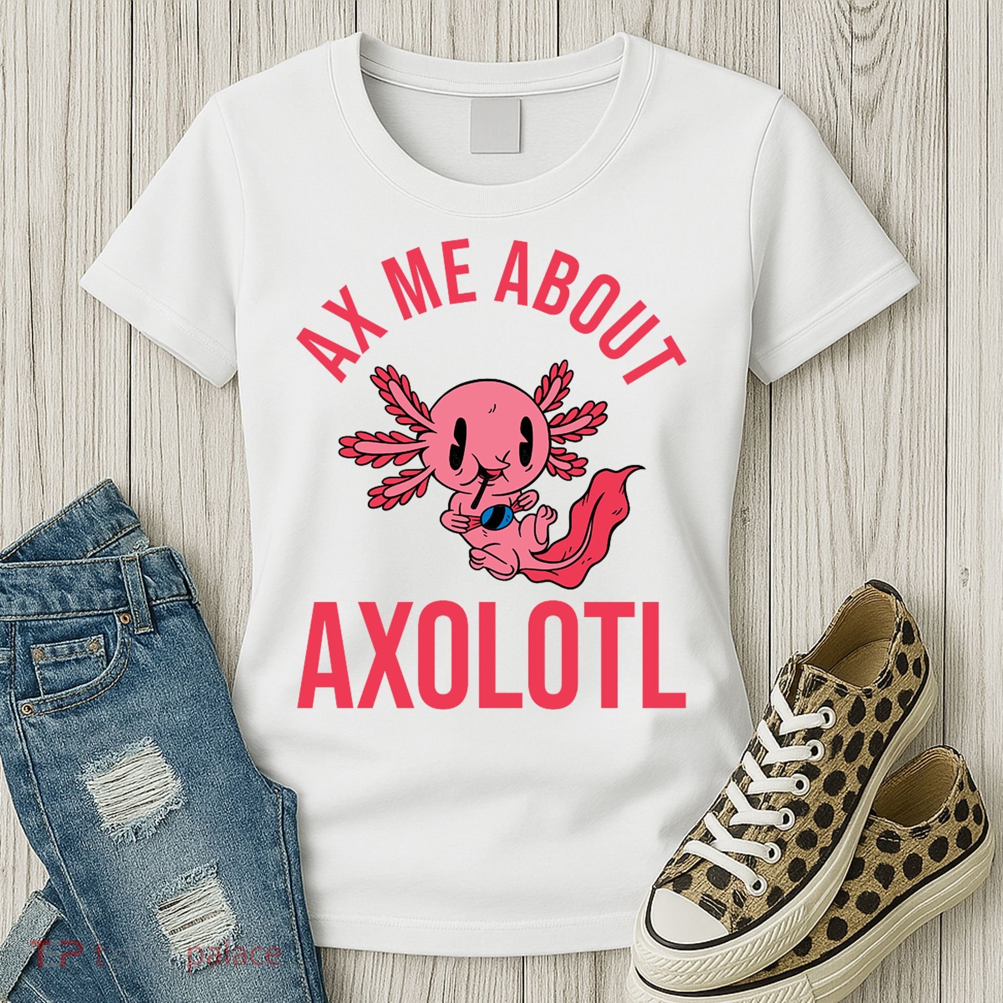 Ax Me About Axolotl Women's T-Shirt