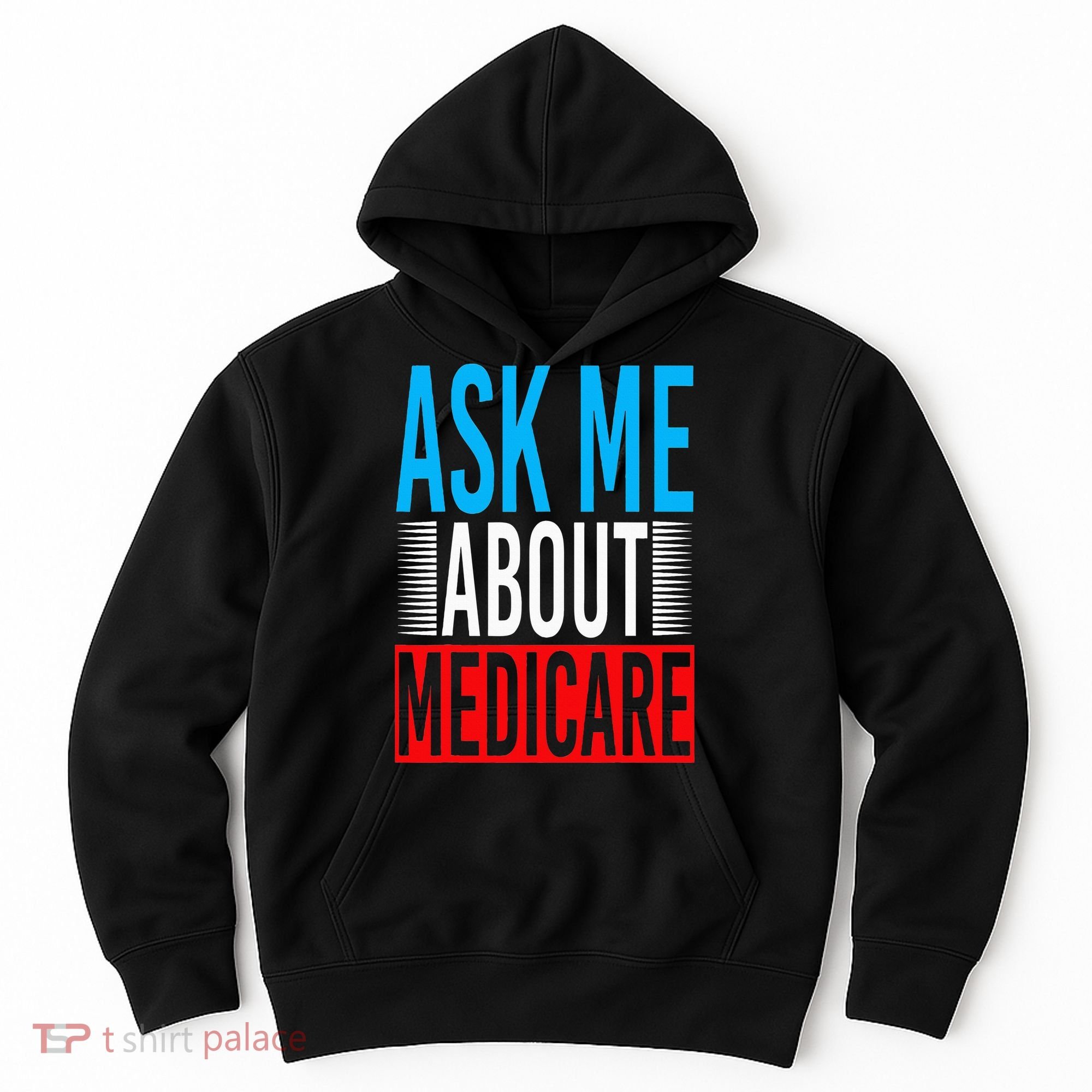 Ask Me About Medicare Insurance Agent Sales Marketing Hoodie