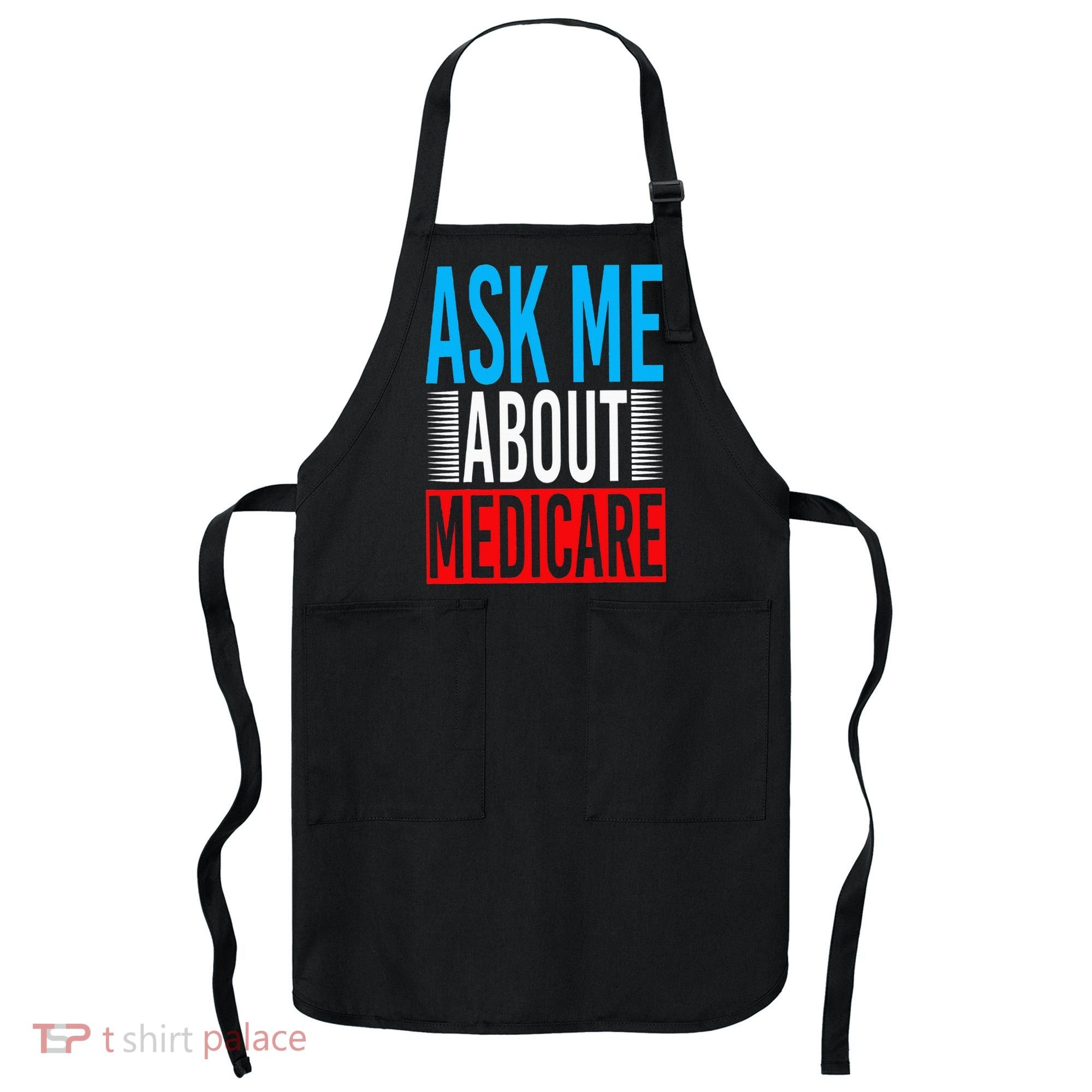 Ask Me About Medicare Insurance Agent Sales Marketing Apron