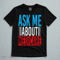 Ask Me About Medicare Insurance Agent Sales Marketing T-Shirt thumb 5