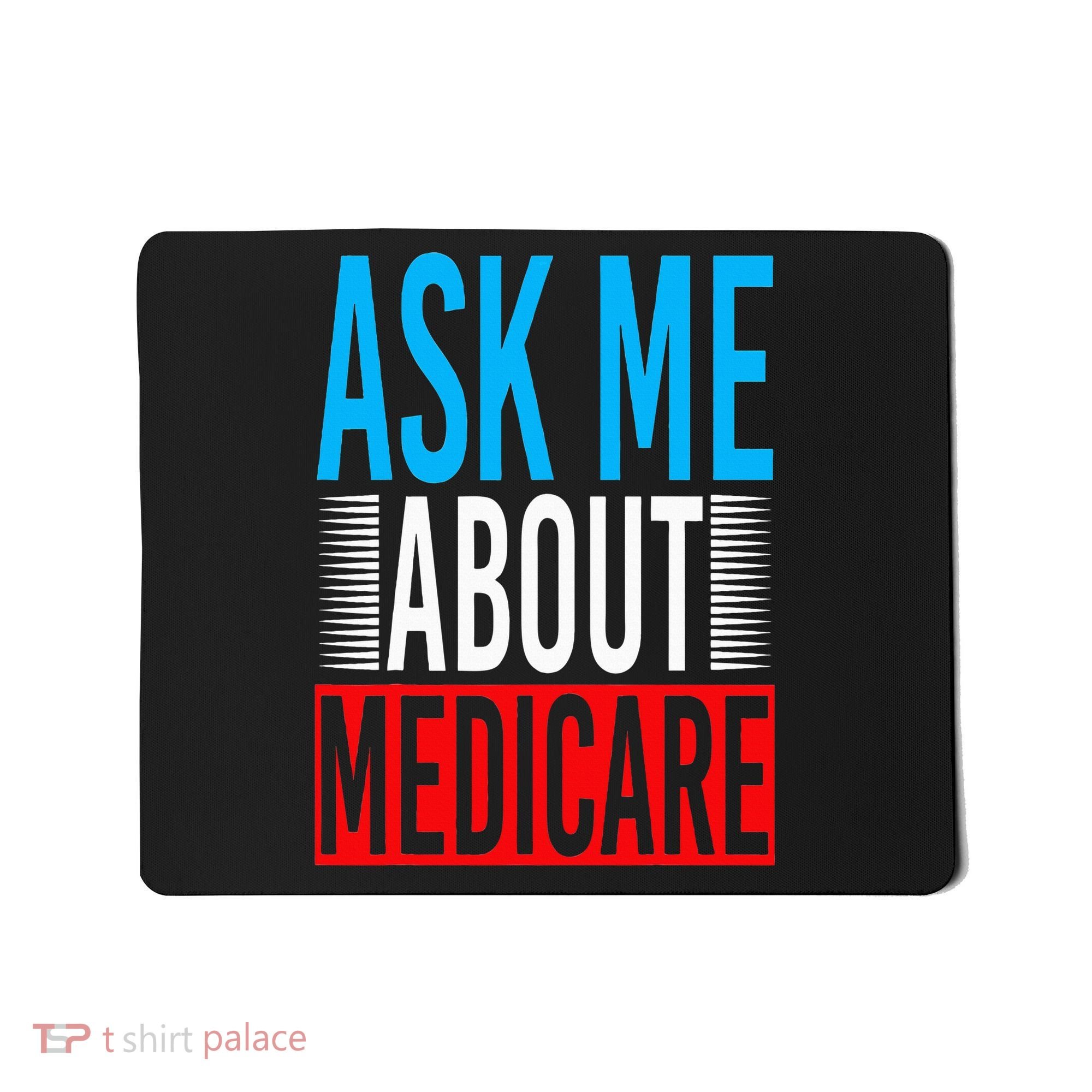Ask Me About Medicare Insurance Agent Sales Marketing Mousepad