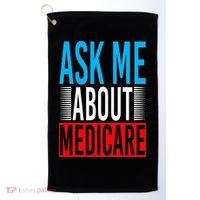 Ask Me About Medicare Insurance Agent Sales Marketing Golf Towel thumb 0