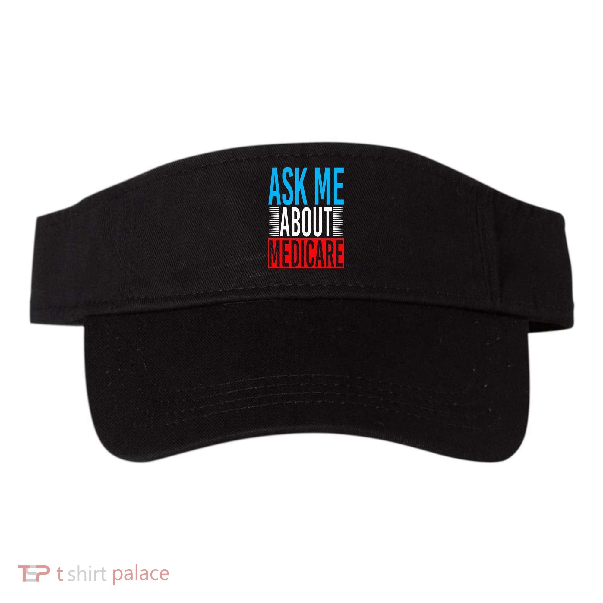Ask Me About Medicare Insurance Agent Sales Marketing Visor