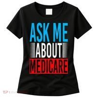 Ask Me About Medicare Insurance Agent Sales Marketing Women's T-Shirt thumb 0