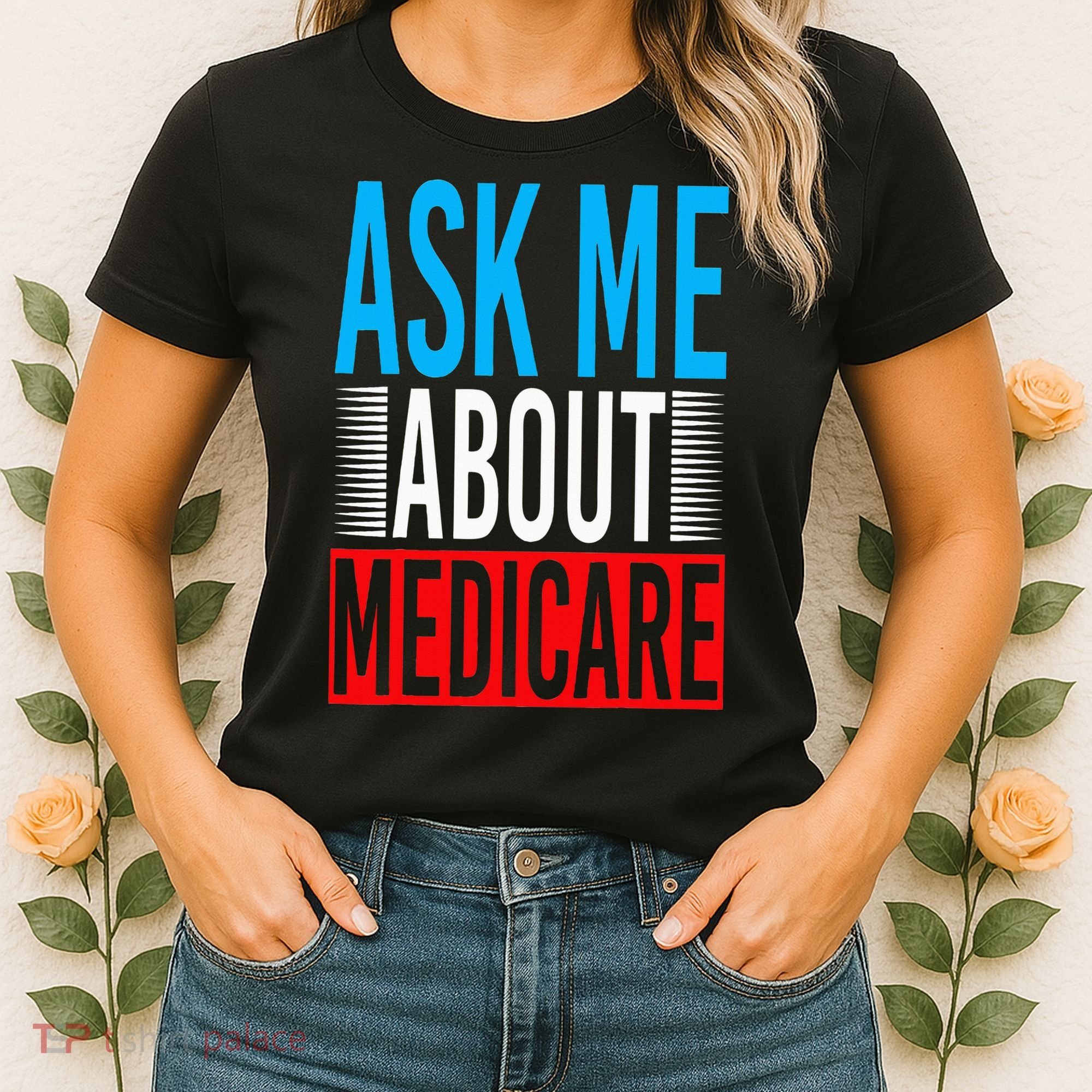 Ask Me About Medicare Insurance Agent Sales Marketing Women's T-Shirt
