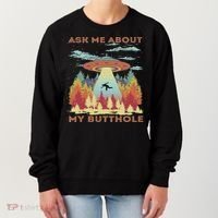 Ask Me About My Butthole Funny Alien Abduction Women's Sweatshirt thumb 0