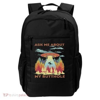Ask Me About My Butthole Funny Alien Abduction Backpack