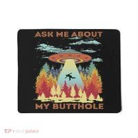 Ask Me About My Butthole Funny Alien Abduction Mousepad thumb 0