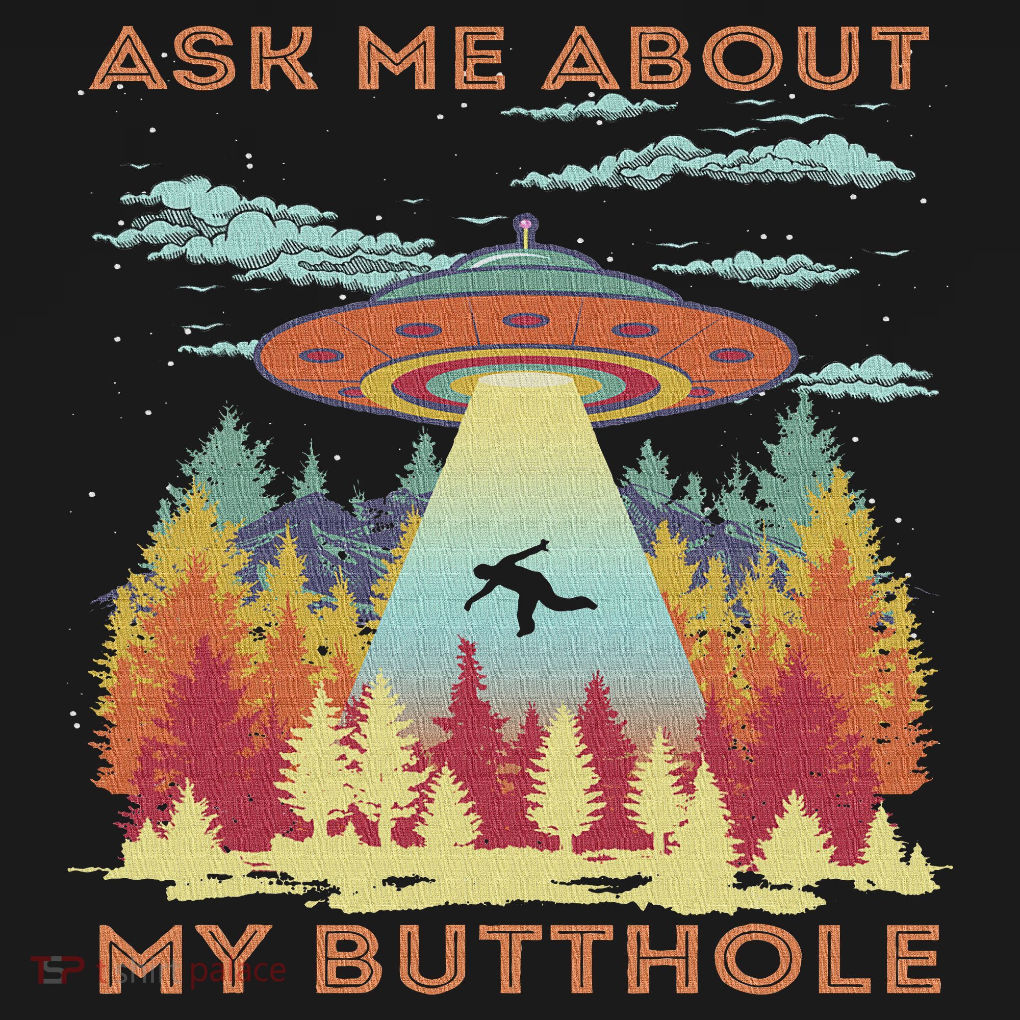 Ask Me About My Butthole Funny Alien Abduction Tank Top