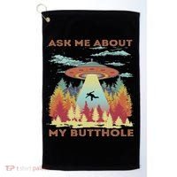 Ask Me About My Butthole Funny Alien Abduction Golf Towel thumb 0