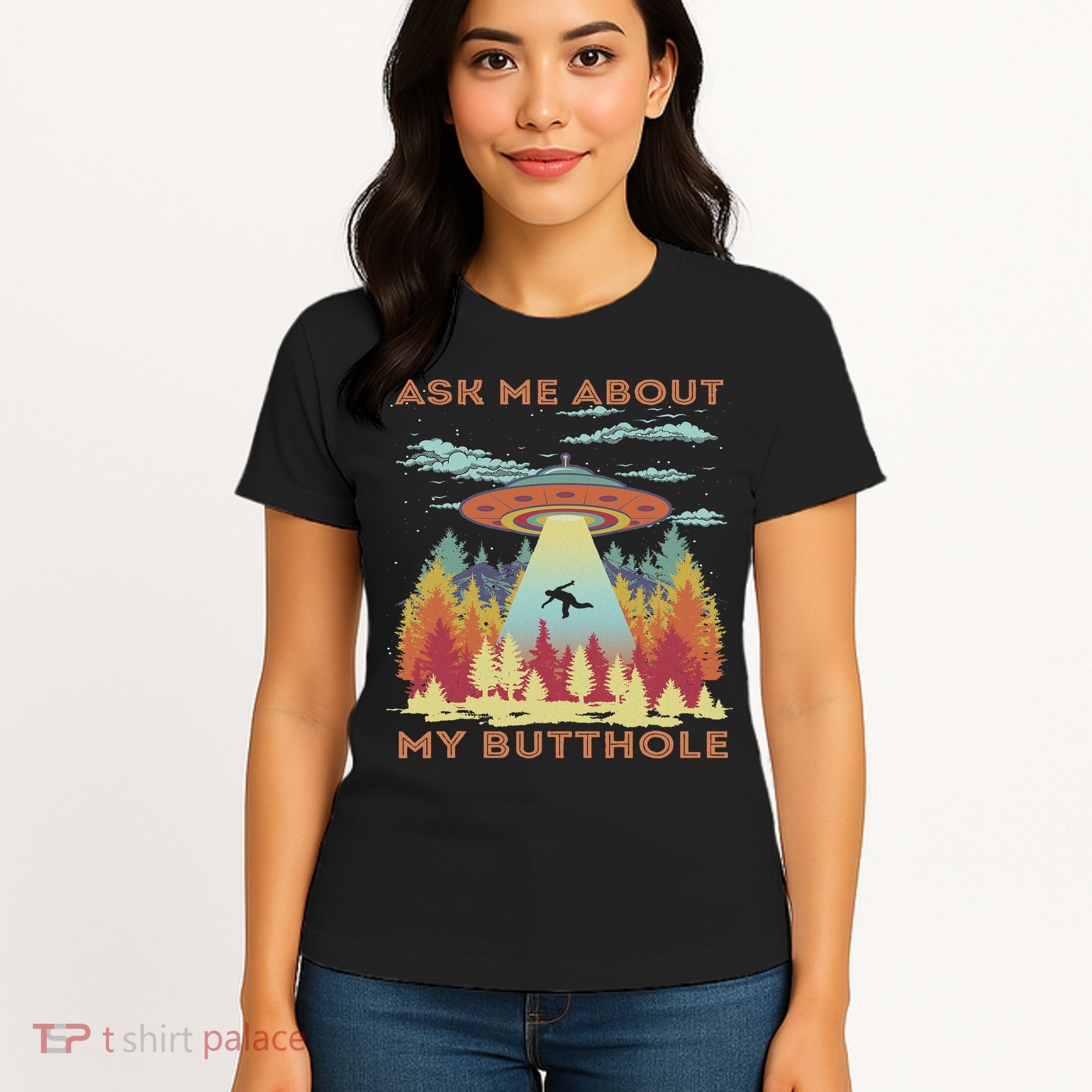 Ask Me About My Butthole Funny Alien Abduction Women's T-Shirt