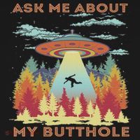 Ask Me About My Butthole Funny Alien Abduction Women's T-Shirt thumb 6