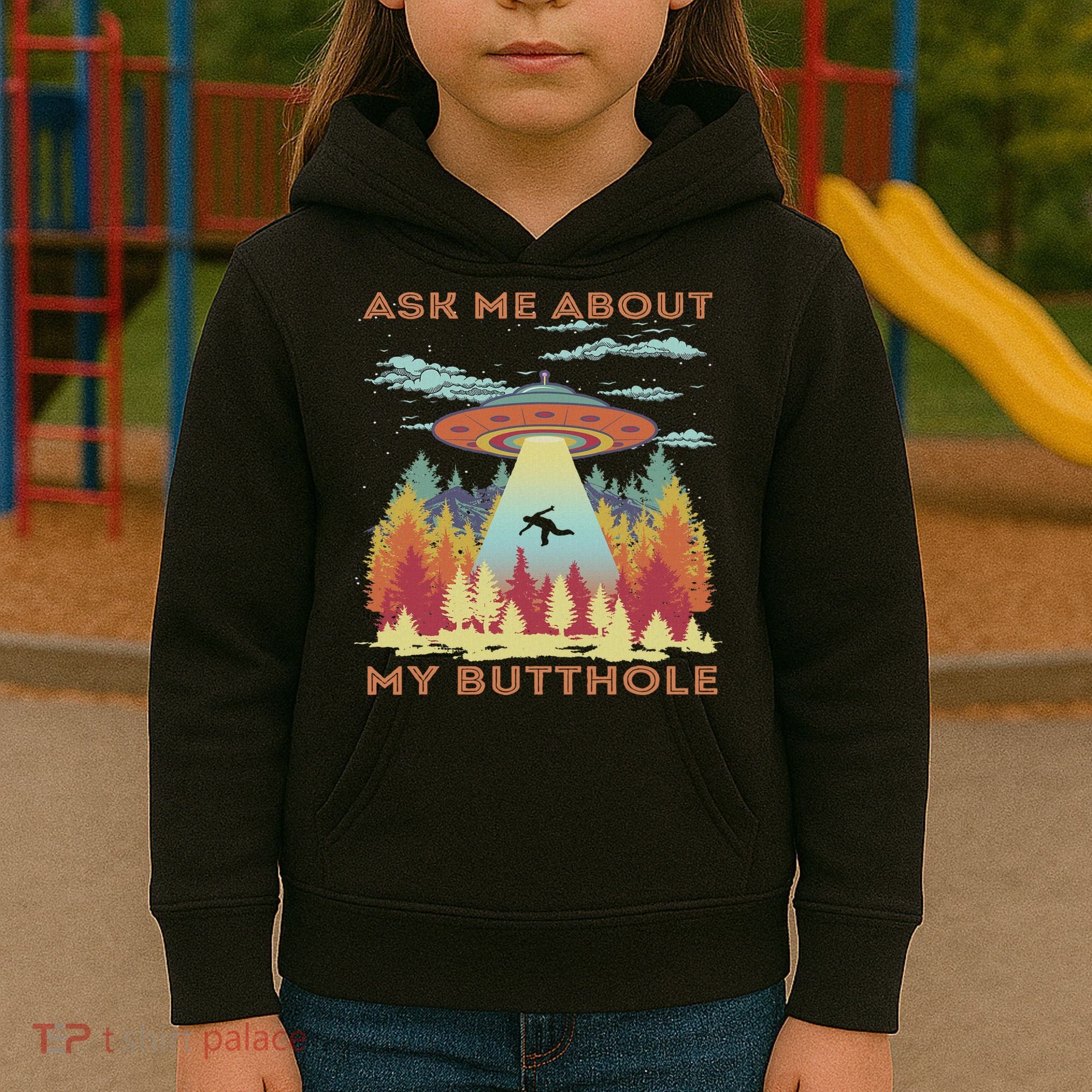 Ask Me About My Butthole Funny Alien Abduction Kids Hoodie