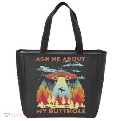 Ask Me About My Butthole Funny Alien Abduction Tote Bag