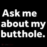 Ask Me About My Butthole. Backpack thumb 2
