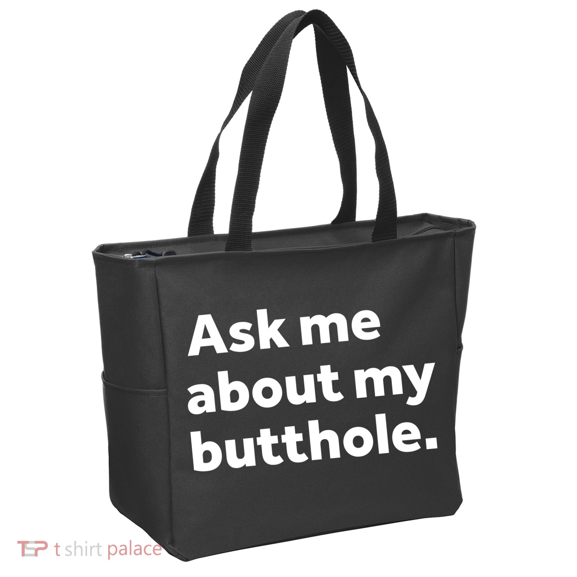 Ask Me About My Butthole. Tote Bag