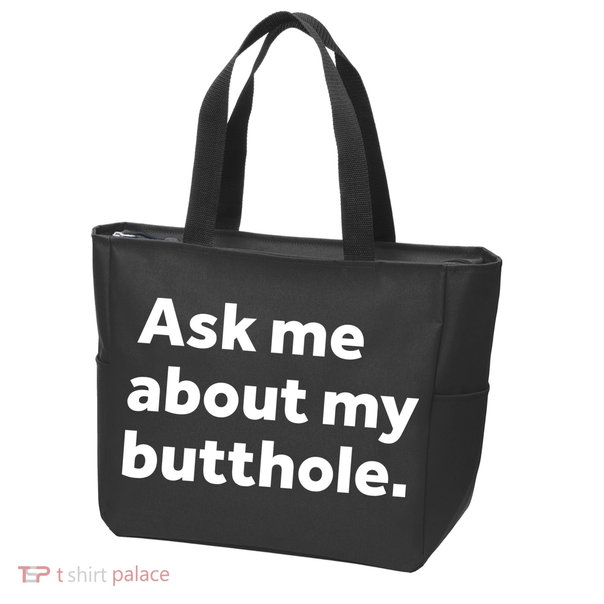 Ask Me About My Butthole. Tote Bag
