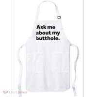 Ask Me About My Butthole. Apron thumb 0