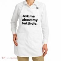 Ask Me About My Butthole. Apron thumb 2